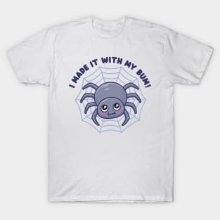 Cute spider - I made it with my bum! (on light colors) T-Shirt